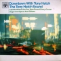 Tony Hatch: Downtown with Tony Hatch  The Tony Hatch Sound